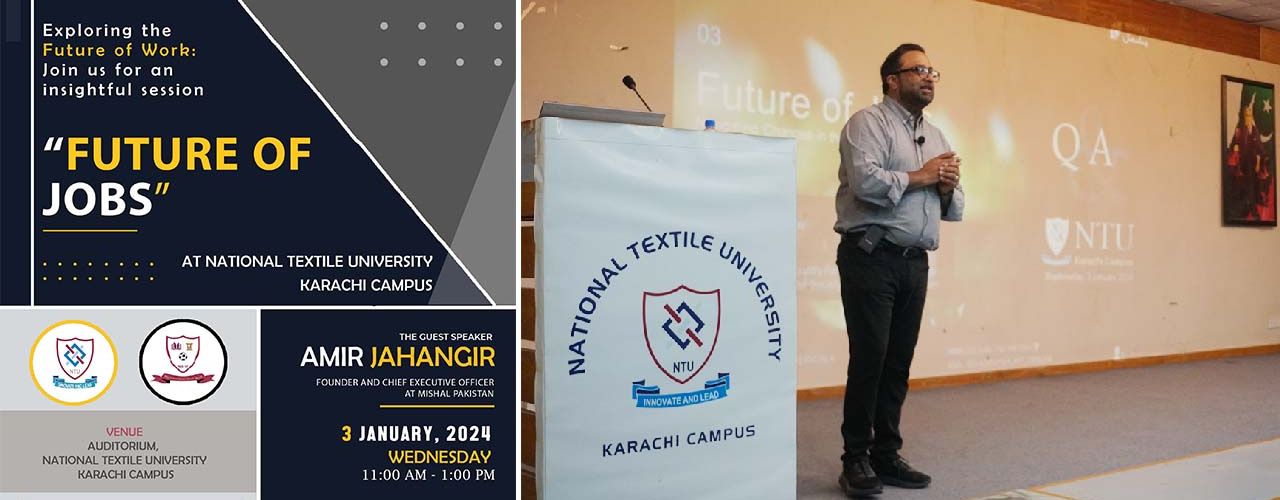 Future of Jobs – An insightful session arranged at National Textile University Karachi Campus