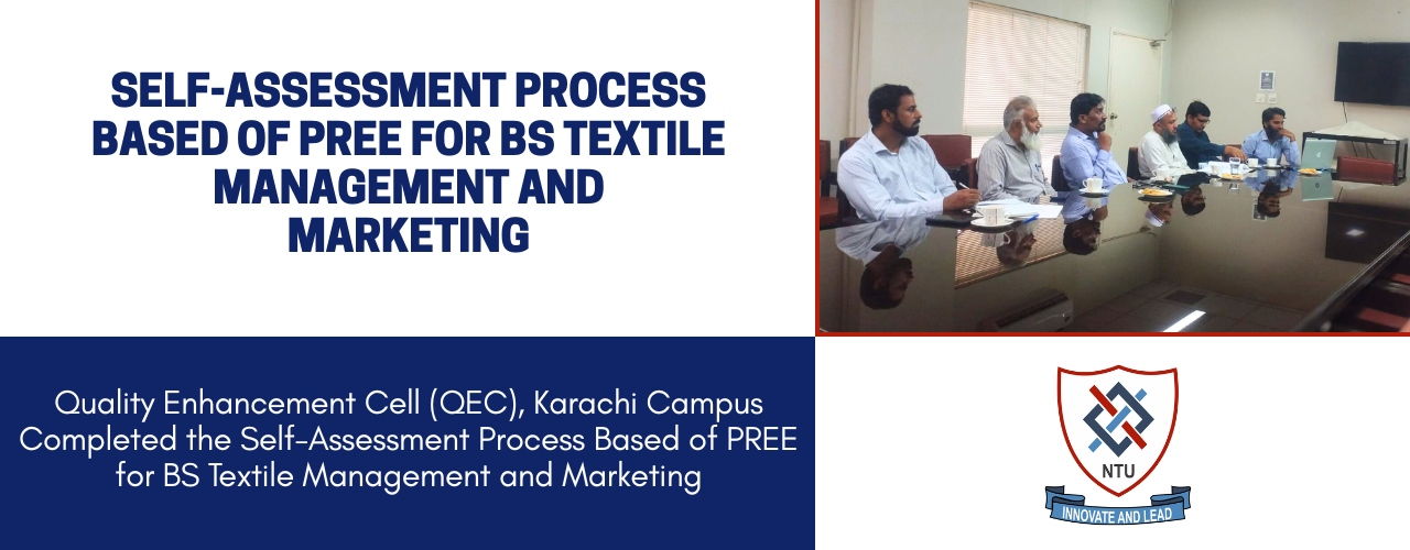 Quality Enhancement Cell (QEC), Karachi Campus Completed the Self-Assessment Process Based of PREE for BS Textile Management and Marketing