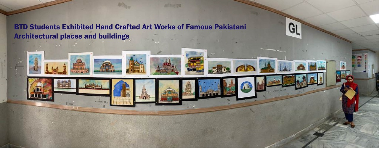 5BTD students exhibited handcrafted Art Works inspired by beautiful Architectural places of Pakistan